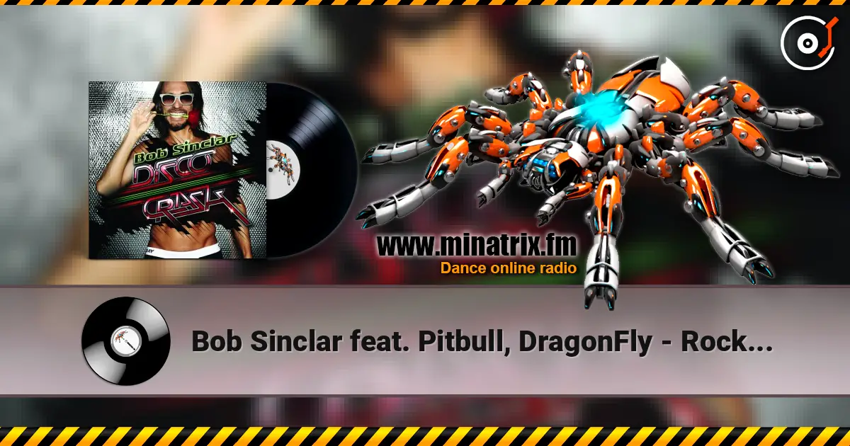 Bob Sinclar feat. Pitbull, DragonFly - Rock the Boat жоғары сапада онлайн тыңдау | Minatrix.FM