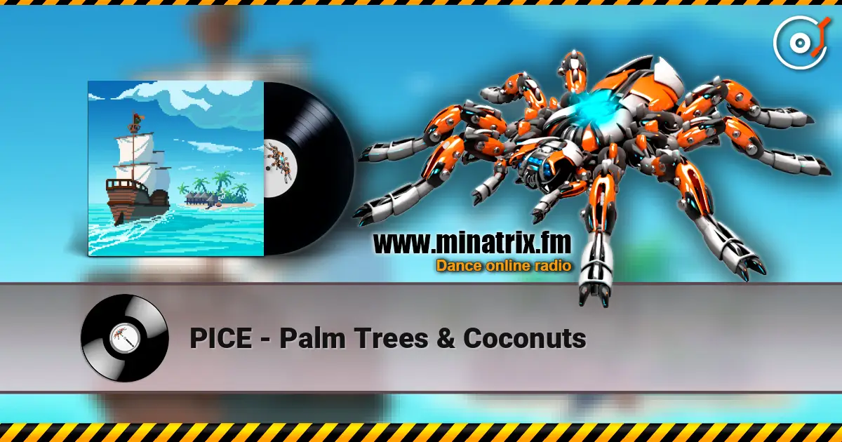 PICE - Palm Trees & Coconuts жоғары сапада онлайн тыңдау | Minatrix.FM