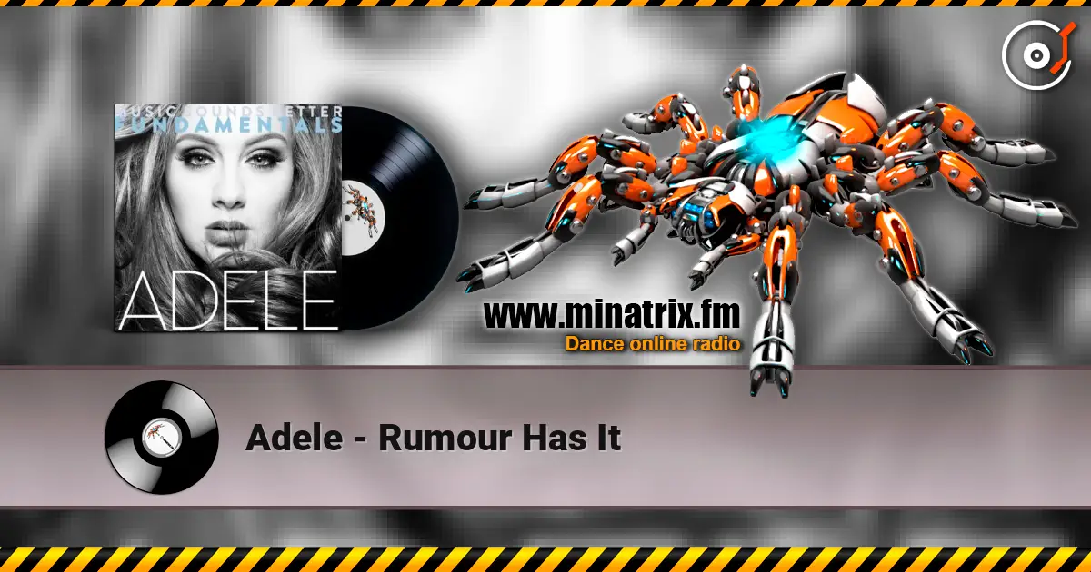 Adele - Rumour Has It жоғары сапада онлайн тыңдау | Minatrix.FM