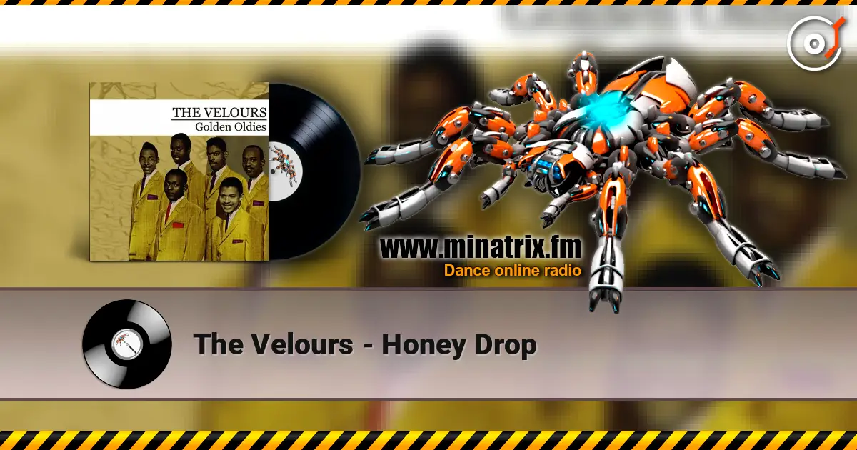 The Velours - Honey Drop жоғары сапада онлайн тыңдау | Minatrix.FM
