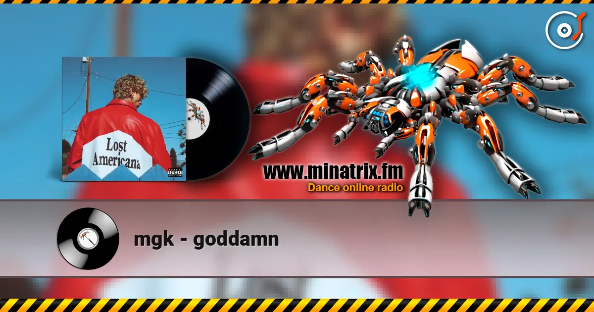 mgk - goddamn жоғары сапада онлайн тыңдау | Minatrix.FM