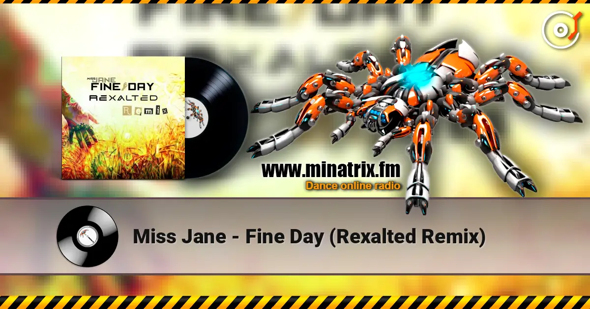 Miss Jane - Fine Day (Rexalted Remix) жоғары сапада онлайн тыңдау | Minatrix.FM