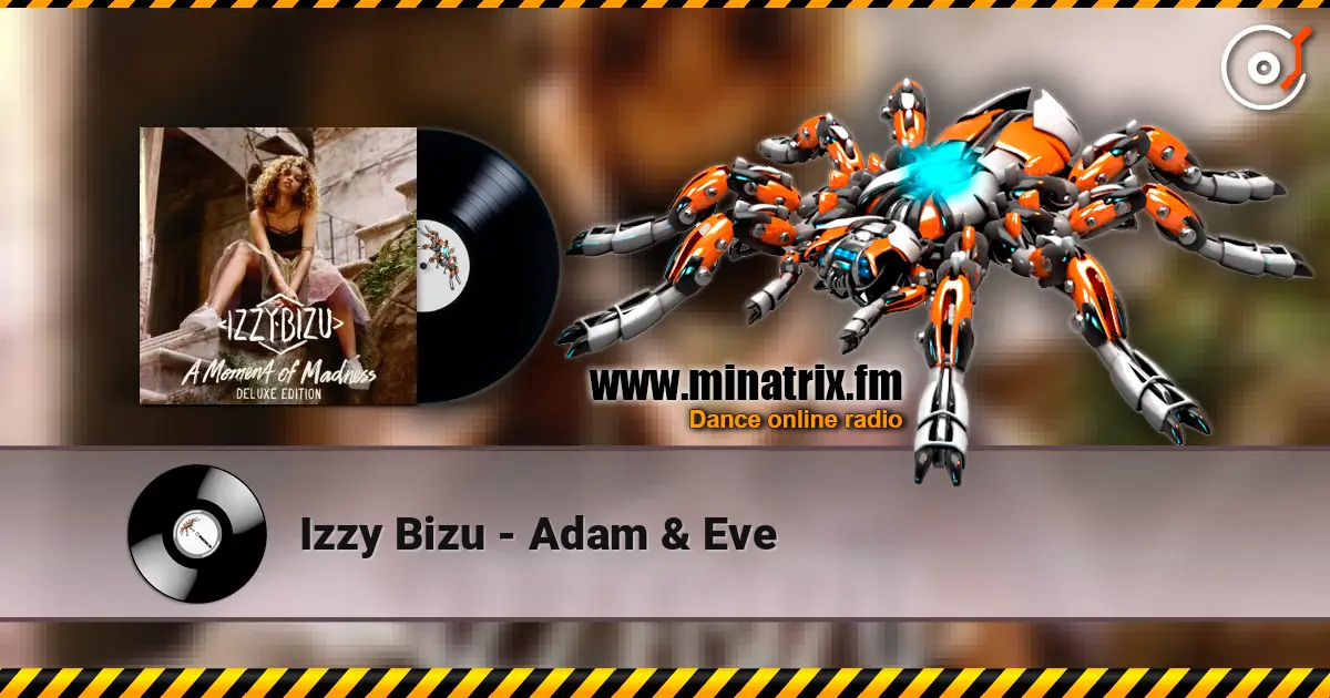 Izzy Bizu - Adam & Eve жоғары сапада онлайн тыңдау | Minatrix.FM