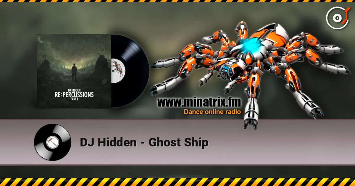 DJ Hidden - Ghost Ship 高品质在线收听 | Minatrix.FM
