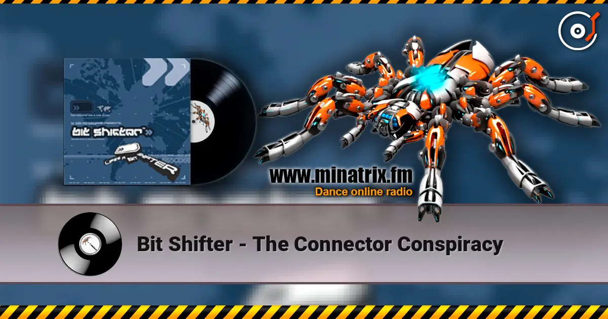 Bit Shifter - The Connector Conspiracy жоғары сапада онлайн тыңдау | Minatrix.FM