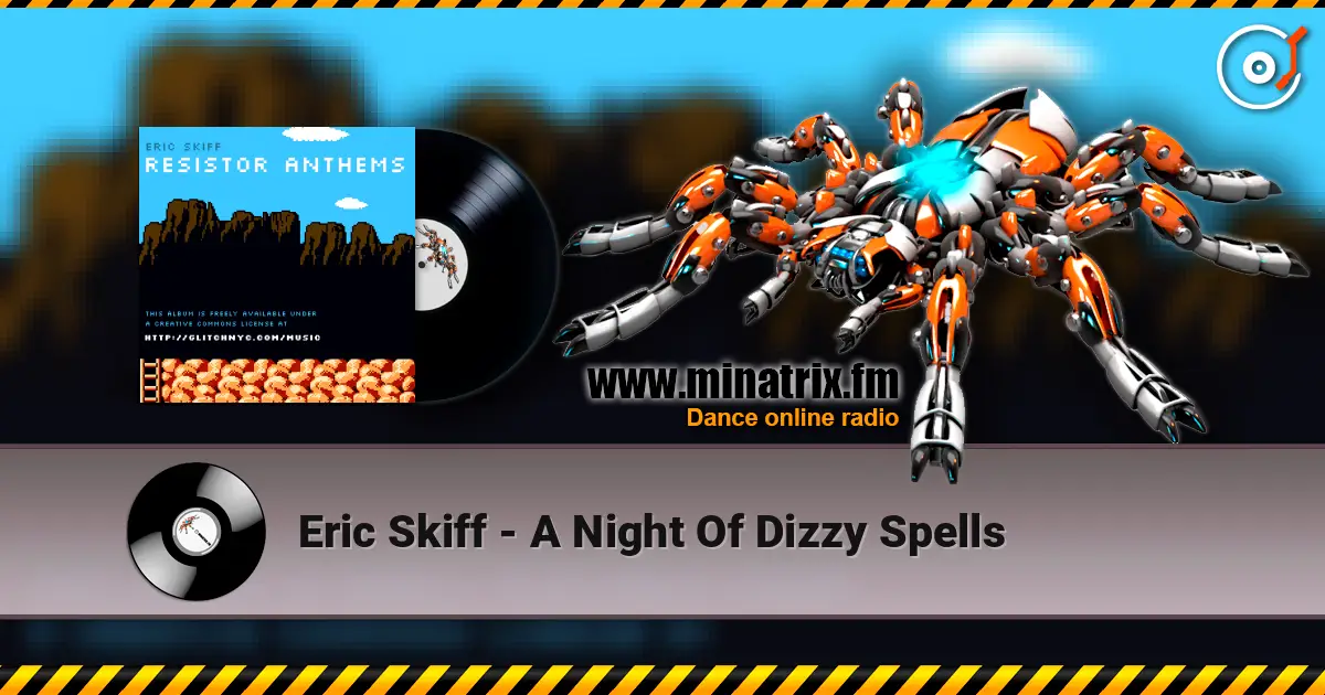 Eric Skiff - A Night Of Dizzy Spells жоғары сапада онлайн тыңдау | Minatrix.FM