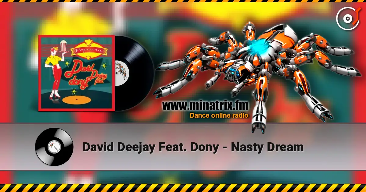 David Deejay Feat. Dony - Nasty Dream жоғары сапада онлайн тыңдау | Minatrix.FM