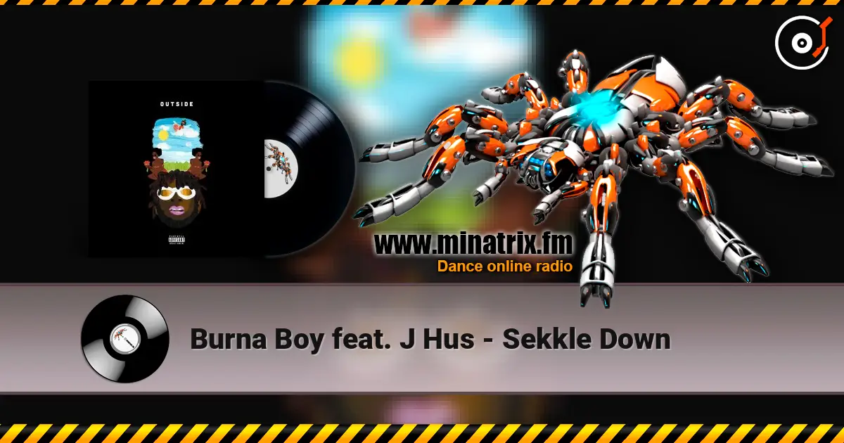 Burna Boy feat. J Hus - Sekkle Down жоғары сапада онлайн тыңдау | Minatrix.FM