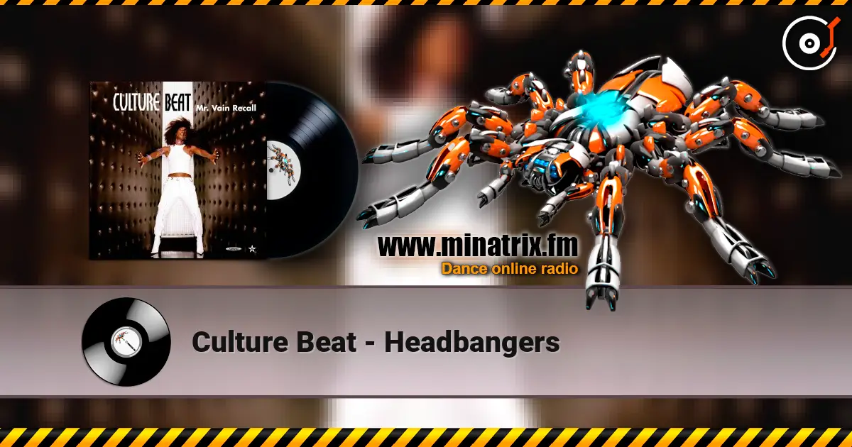 Culture Beat - Headbangers 高品质在线收听 | Minatrix.FM