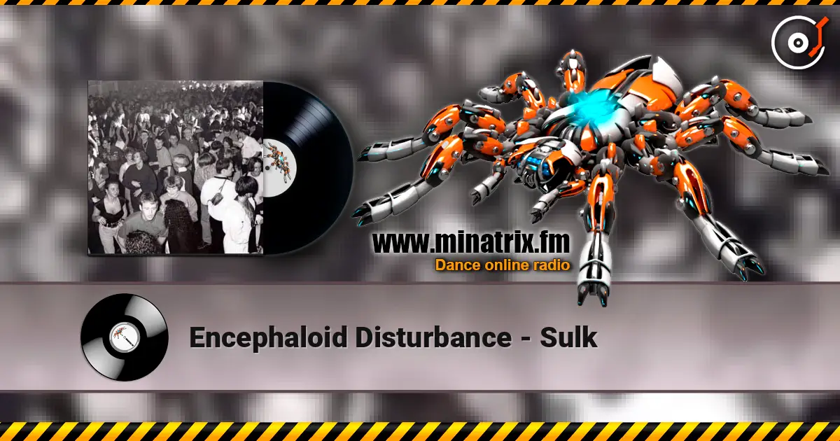 Encephaloid Disturbance - Sulk жоғары сапада онлайн тыңдау | Minatrix.FM