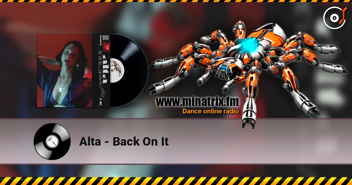 Alta - Back On It жоғары сапада онлайн тыңдау | Minatrix.FM