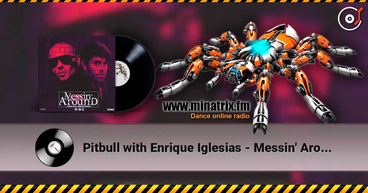 Pitbull with Enrique Iglesias - Messin' Around жоғары сапада онлайн тыңдау | Minatrix.FM