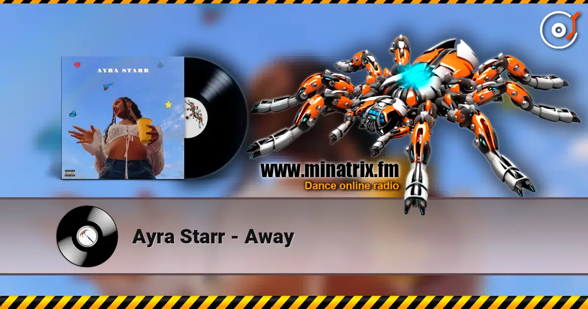 Ayra Starr - Away жоғары сапада онлайн тыңдау | Minatrix.FM