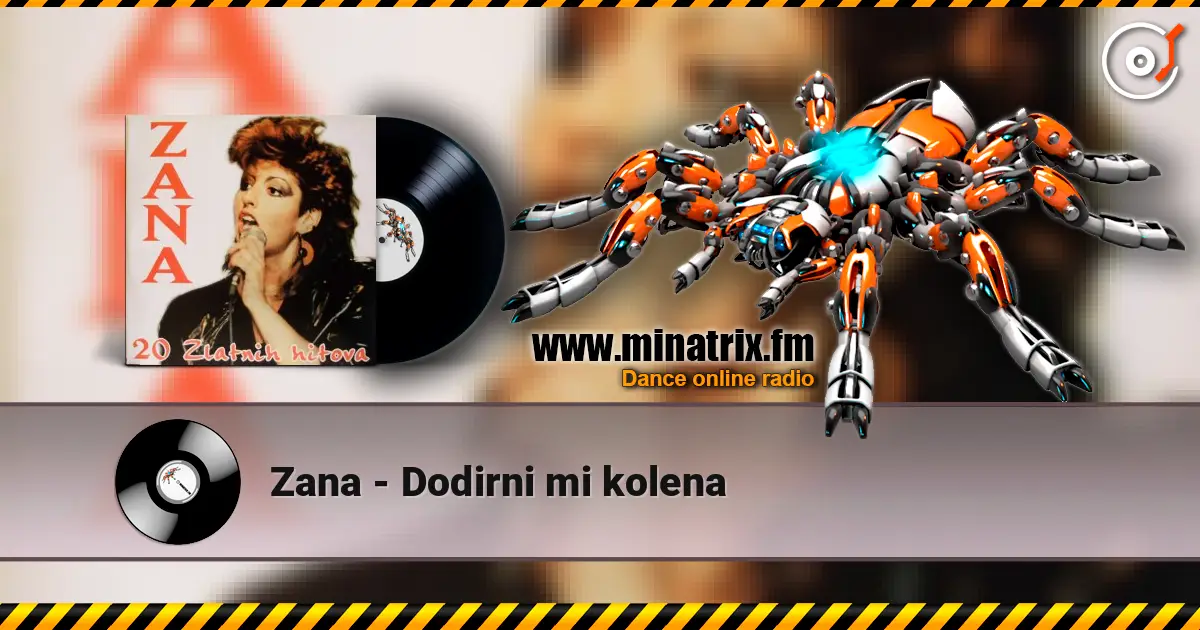 Zana - Dodirni mi kolena жоғары сапада онлайн тыңдау | Minatrix.FM