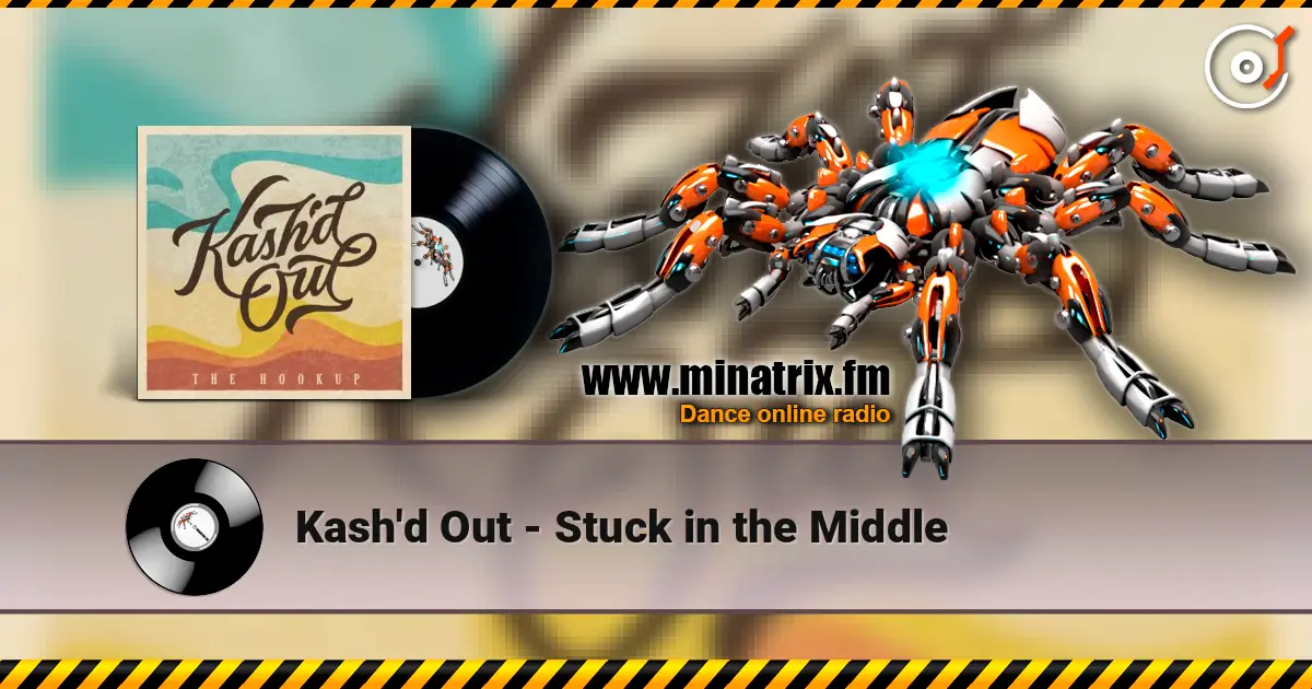 Kash'd Out - Stuck in the Middle escuchar online en alta calidad | Minatrix.FM