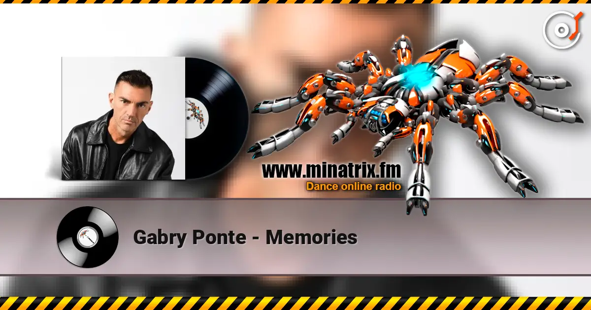 Gabry Ponte - Memories 高品质在线收听 | Minatrix.FM