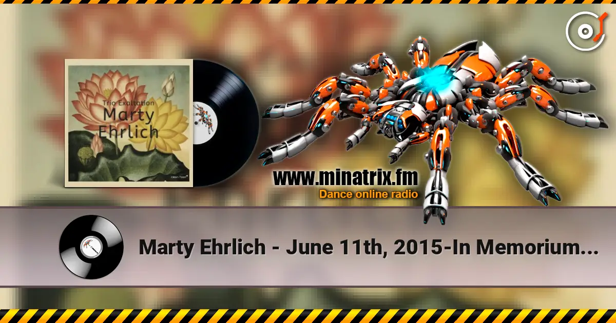 Marty Ehrlich - June 11th, 2015-In Memorium Ornette Coleman жоғары сапада онлайн тыңдау | Minatrix.FM