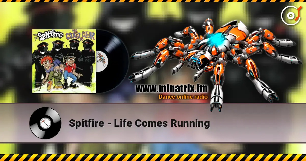 Spitfire - Life Comes Running жоғары сапада онлайн тыңдау | Minatrix.FM