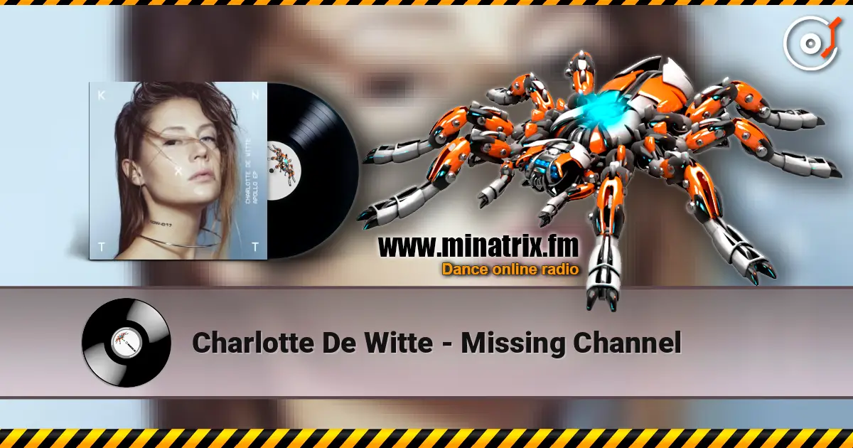 Charlotte De Witte - Missing Channel жоғары сапада онлайн тыңдау | Minatrix.FM