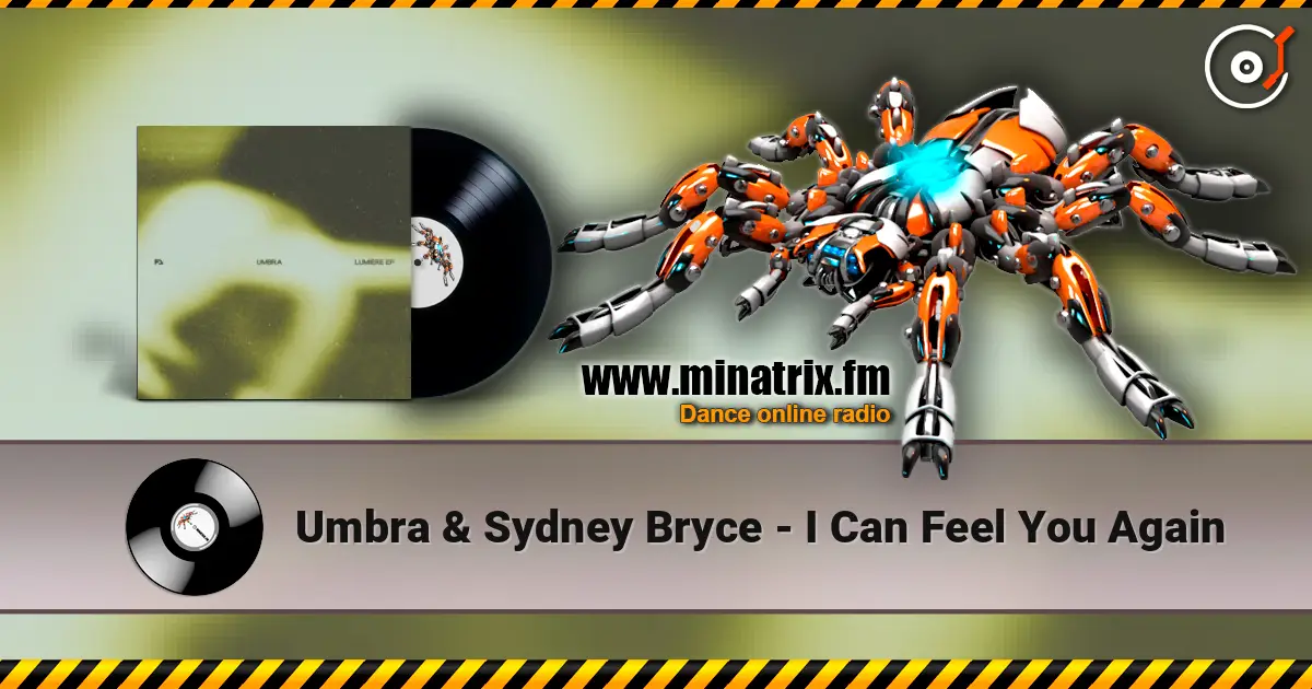 Umbra & Sydney Bryce - I Can Feel You Again 高品质在线收听 | Minatrix.FM
