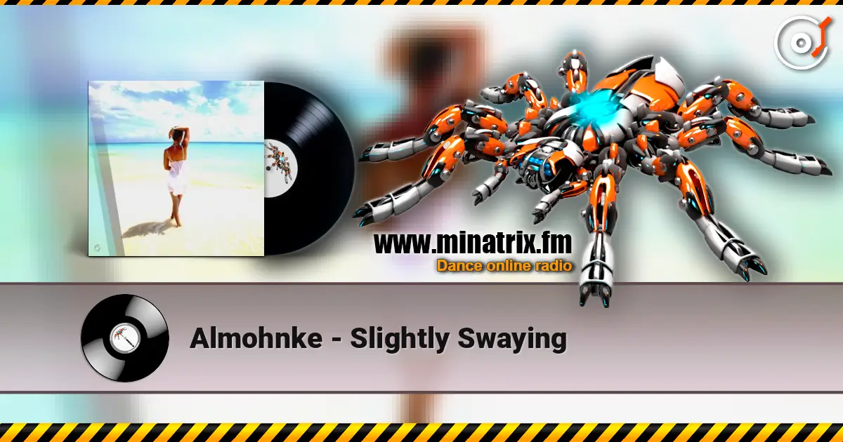 Almohnke - Slightly Swaying жоғары сапада онлайн тыңдау | Minatrix.FM