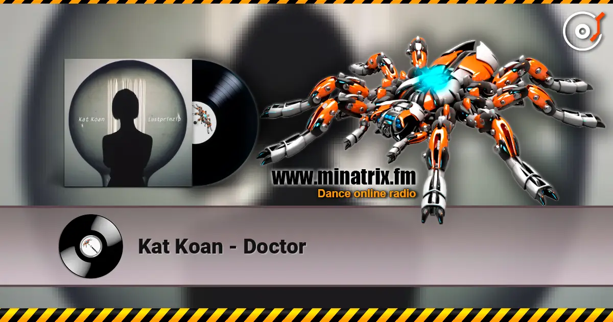 Kat Koan - Doctor жоғары сапада онлайн тыңдау | Minatrix.FM