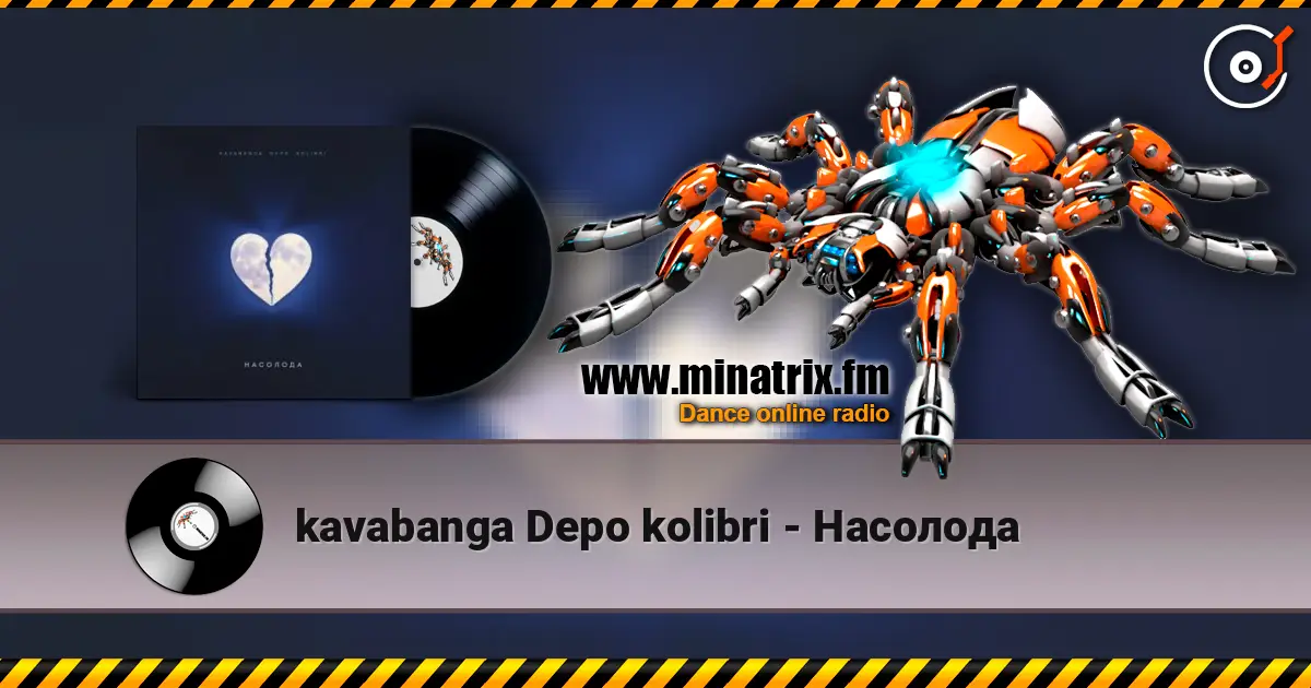kavabanga Depo kolibri - Насолода жоғары сапада онлайн тыңдау | Minatrix.FM