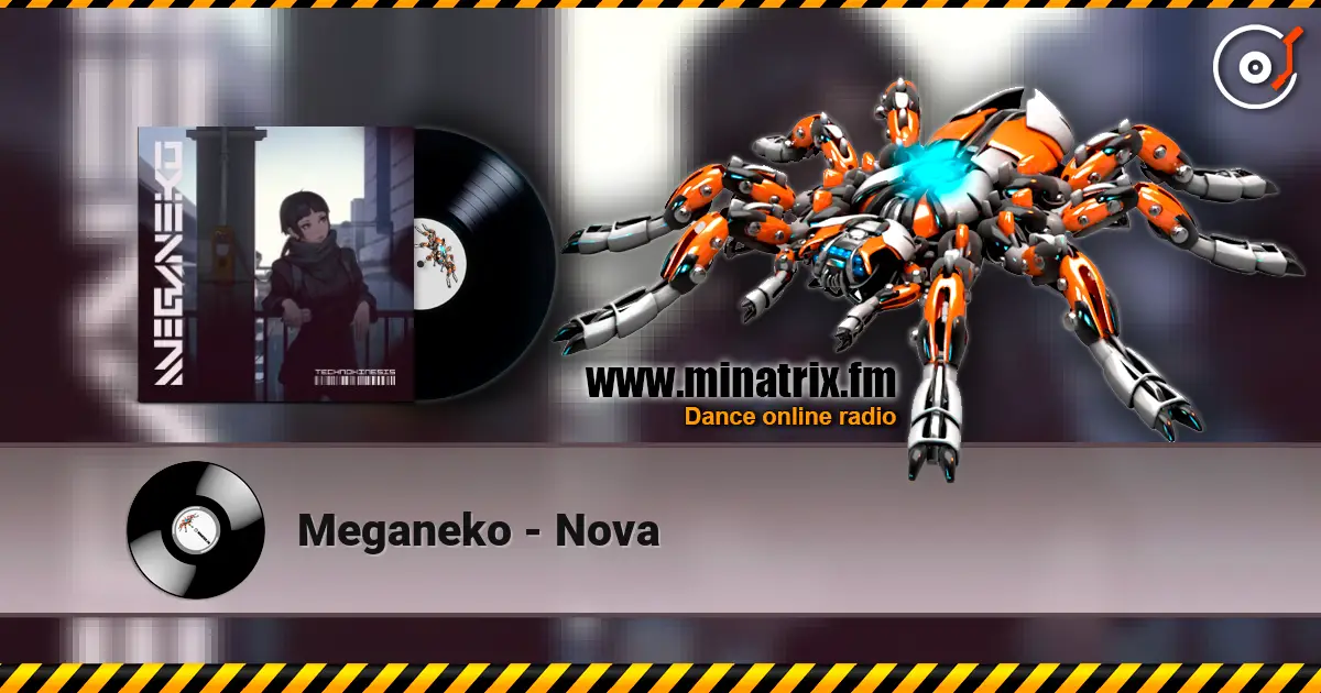 Meganeko - Nova жоғары сапада онлайн тыңдау | Minatrix.FM