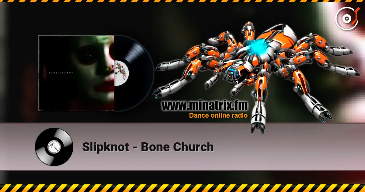 Slipknot - Bone Church escuchar online en alta calidad | Minatrix.FM