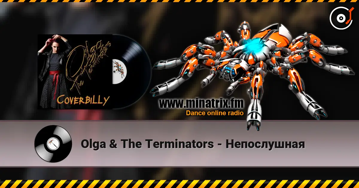 Olga & The Terminators - Непослушная жоғары сапада онлайн тыңдау | Minatrix.FM