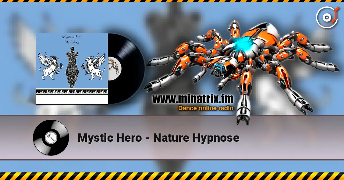 Mystic Hero - Nature Hypnose жоғары сапада онлайн тыңдау | Minatrix.FM