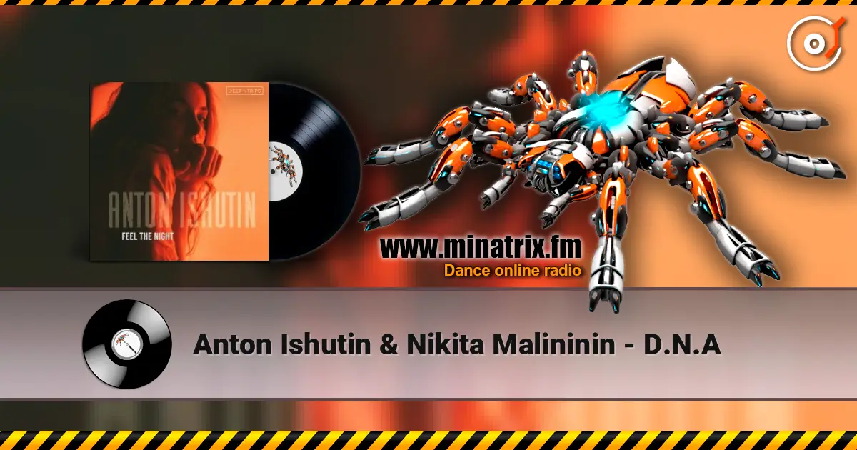 Anton Ishutin & Nikita Malininin - D.N.A жоғары сапада онлайн тыңдау | Minatrix.FM