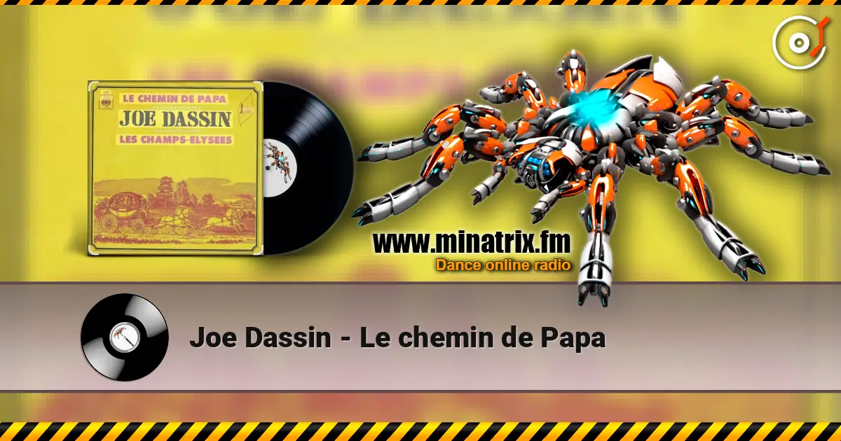 Joe Dassin - Le chemin de Papa жоғары сапада онлайн тыңдау | Minatrix.FM