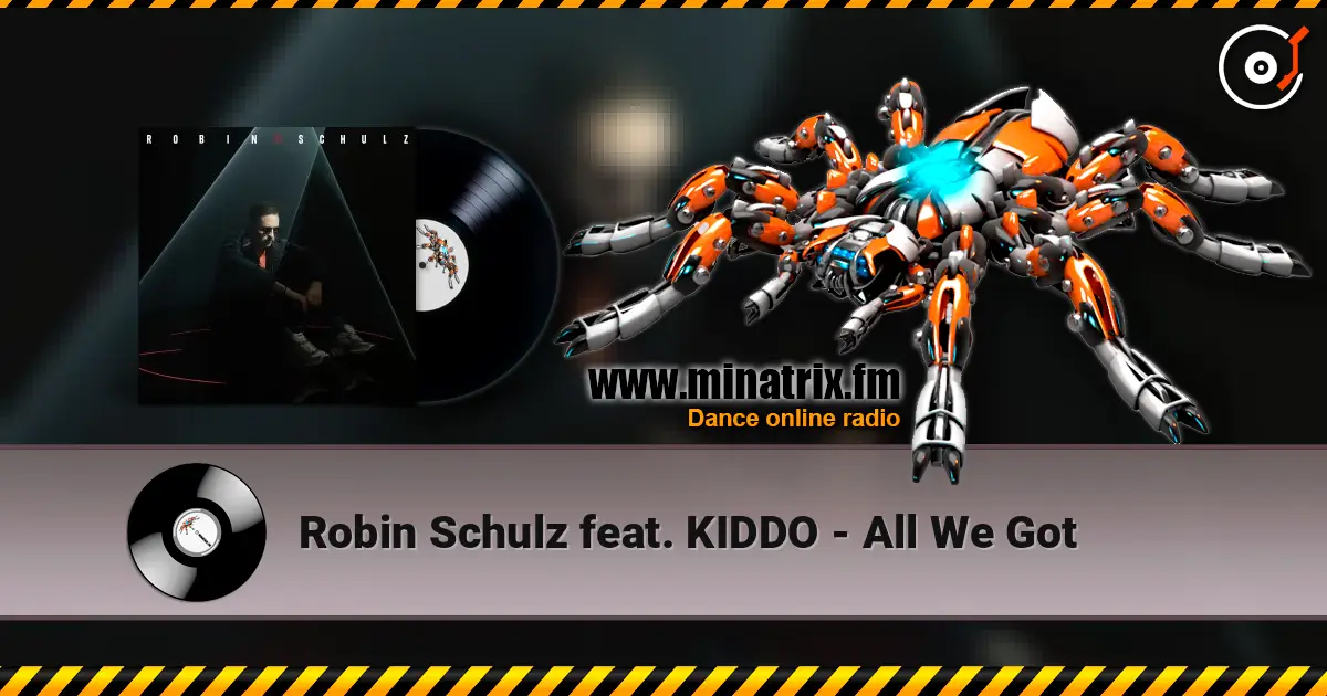 Robin Schulz feat. KIDDO - All We Got жоғары сапада онлайн тыңдау | Minatrix.FM