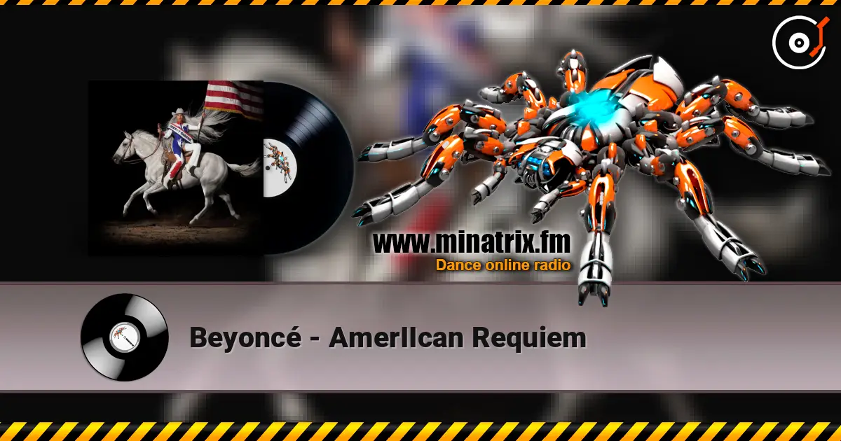 Beyoncé - AmerIIcan Requiem жоғары сапада онлайн тыңдау | Minatrix.FM