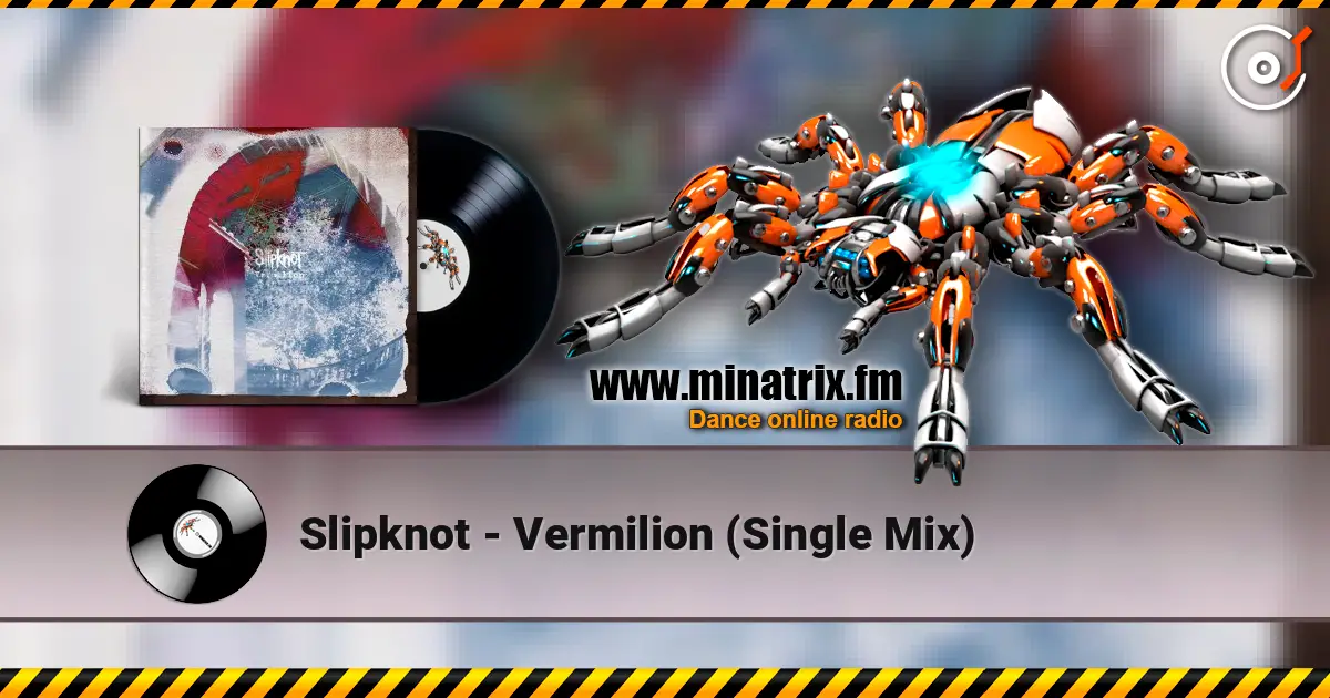 Slipknot - Vermilion (Single Mix) жоғары сапада онлайн тыңдау | Minatrix.FM