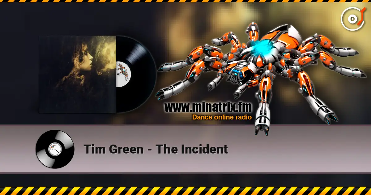 Tim Green - The Incident жоғары сапада онлайн тыңдау | Minatrix.FM