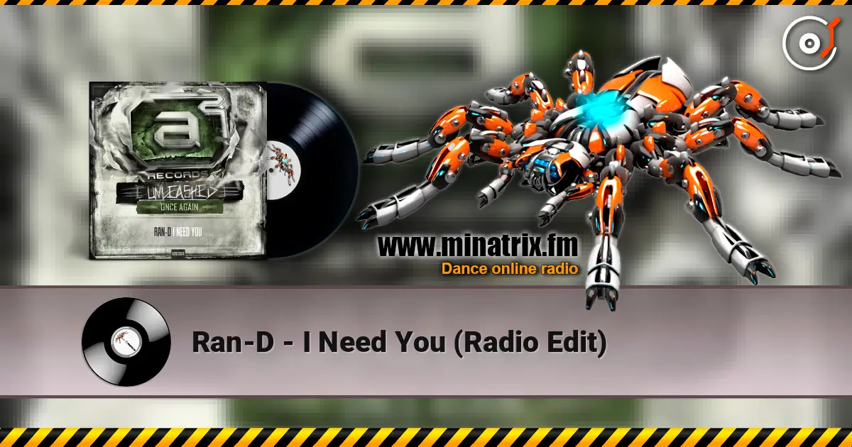 Ran-D - I Need You (Radio Edit) жоғары сапада онлайн тыңдау | Minatrix.FM