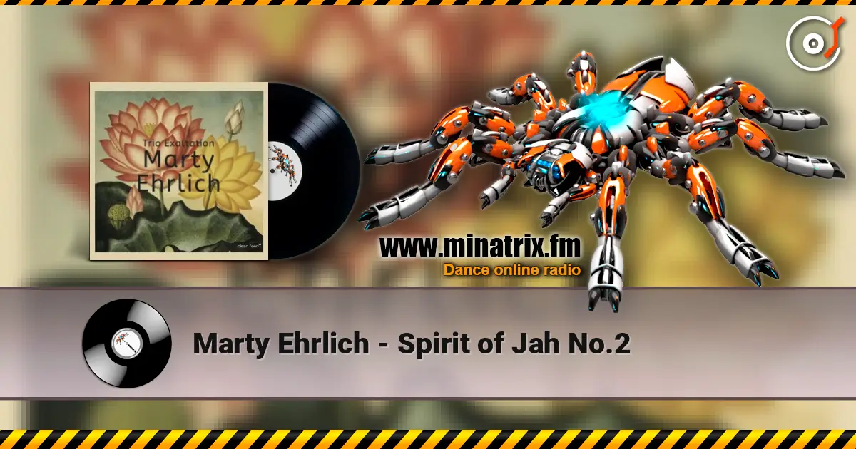 Marty Ehrlich - Spirit of Jah No.2 жоғары сапада онлайн тыңдау | Minatrix.FM