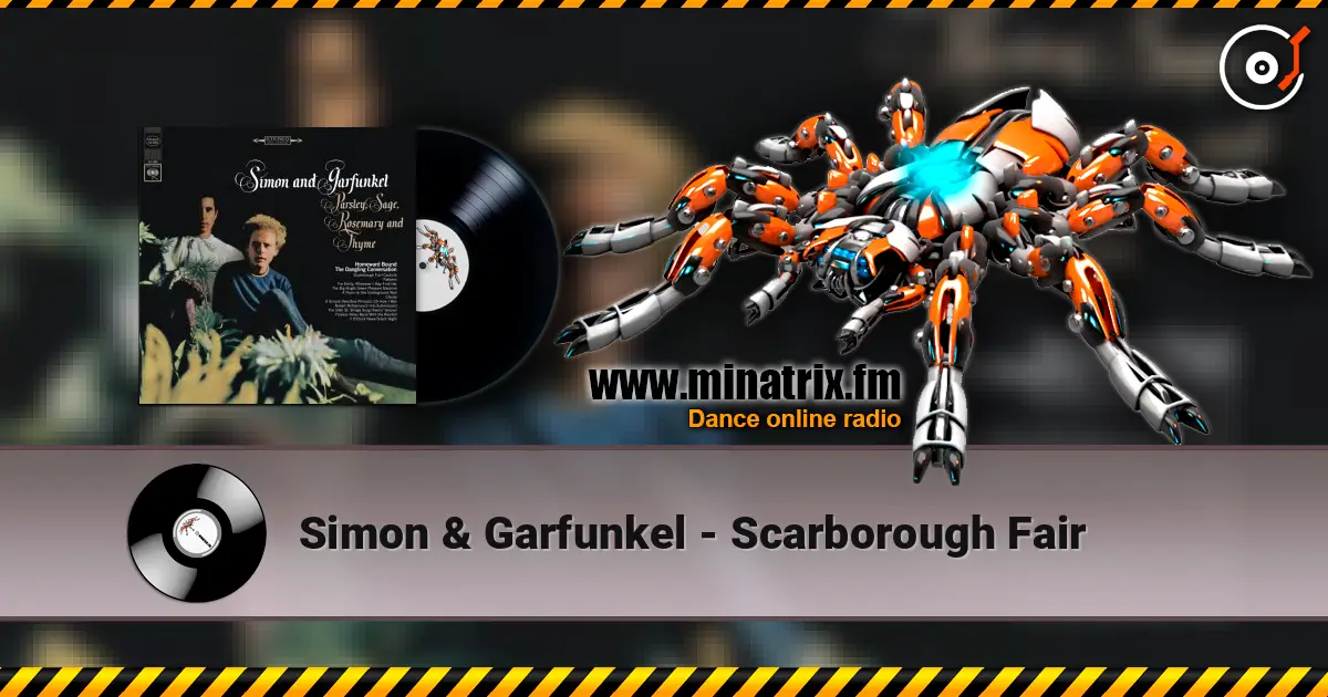 Simon & Garfunkel - Scarborough Fair жоғары сапада онлайн тыңдау | Minatrix.FM