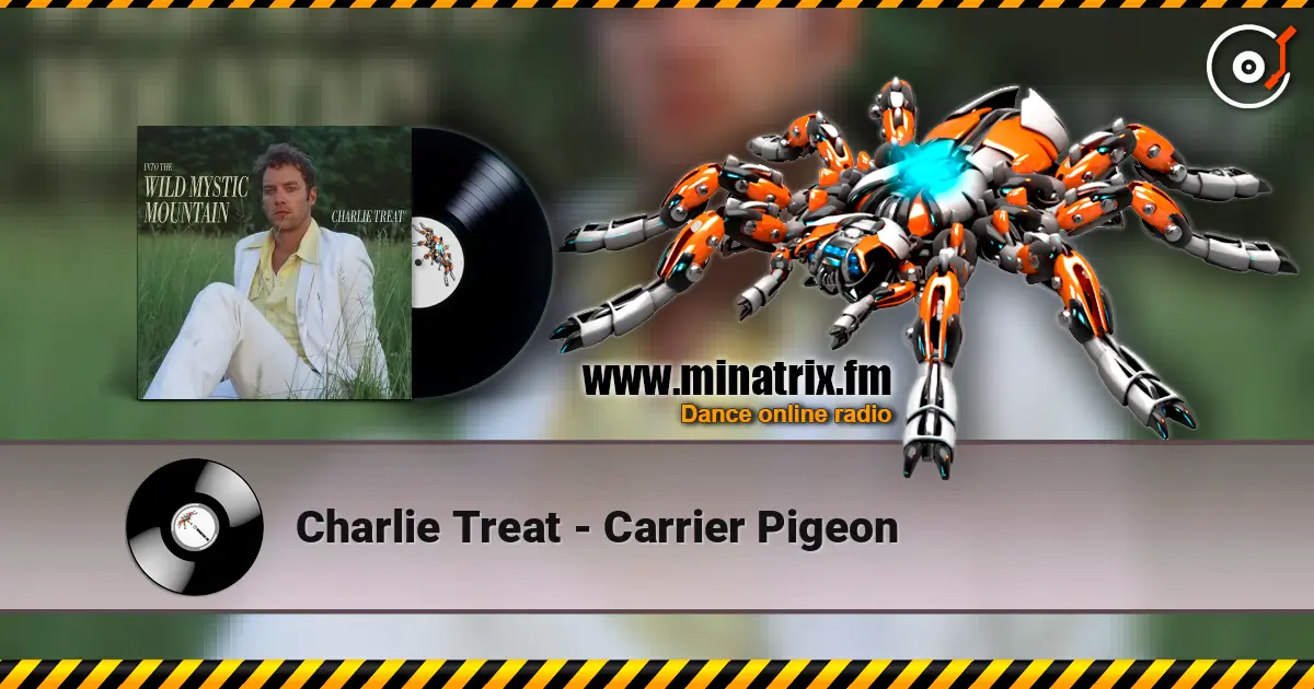 Charlie Treat - Carrier Pigeon жоғары сапада онлайн тыңдау | Minatrix.FM