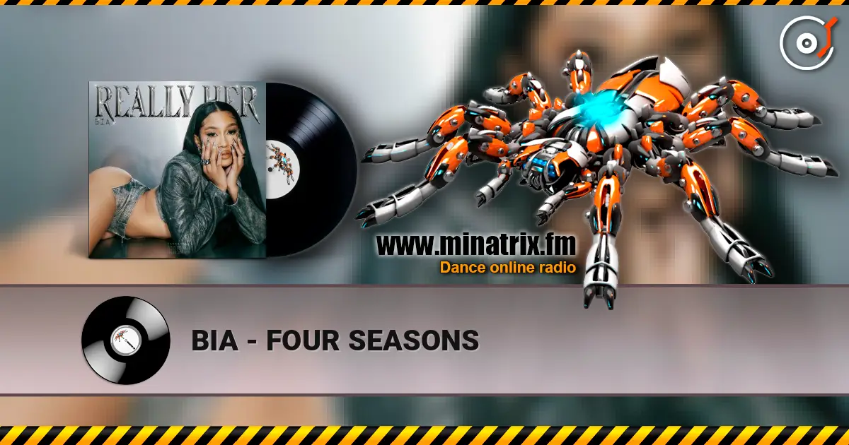 BIA - FOUR SEASONS écouter en ligne en haute qualité | Minatrix.FM