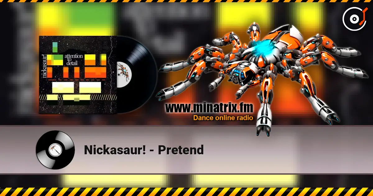 Nickasaur! - Pretend жоғары сапада онлайн тыңдау | Minatrix.FM