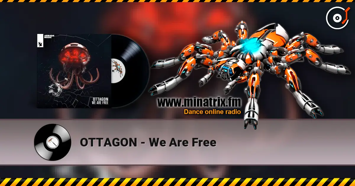 OTTAGON - We Are Free жоғары сапада онлайн тыңдау | Minatrix.FM