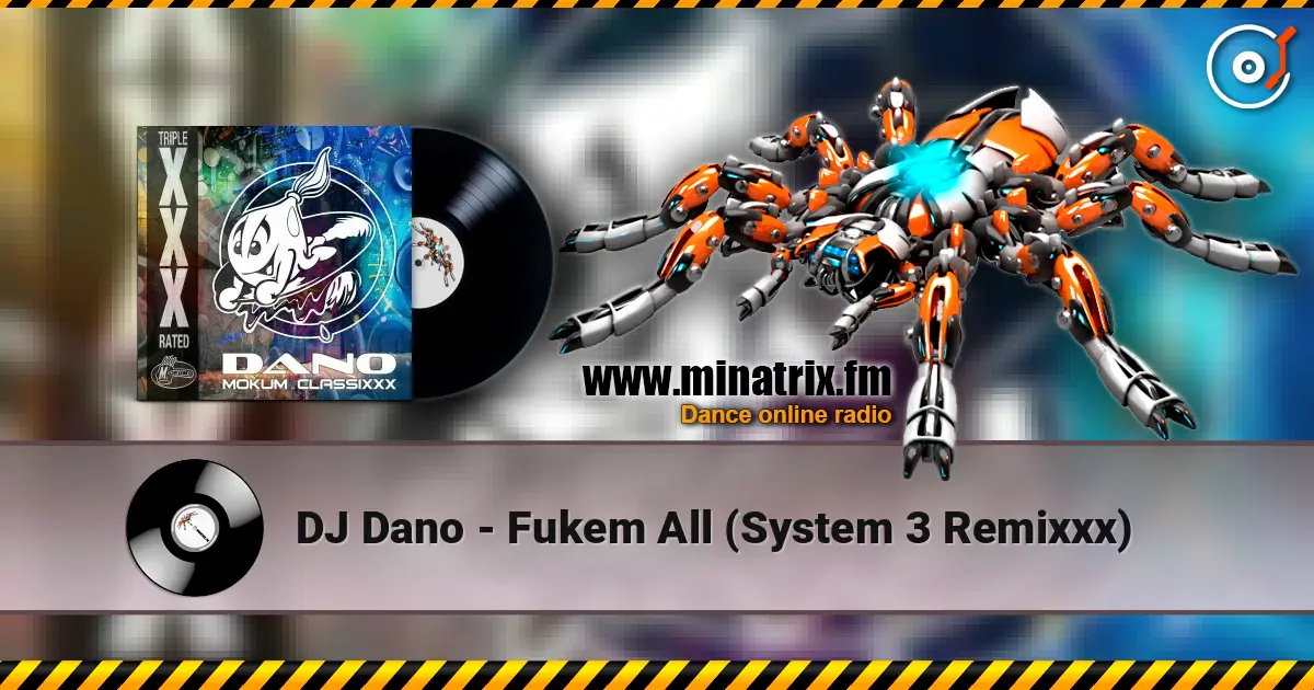 DJ Dano - Fukem All (System 3 Remixxx) жоғары сапада онлайн тыңдау | Minatrix.FM