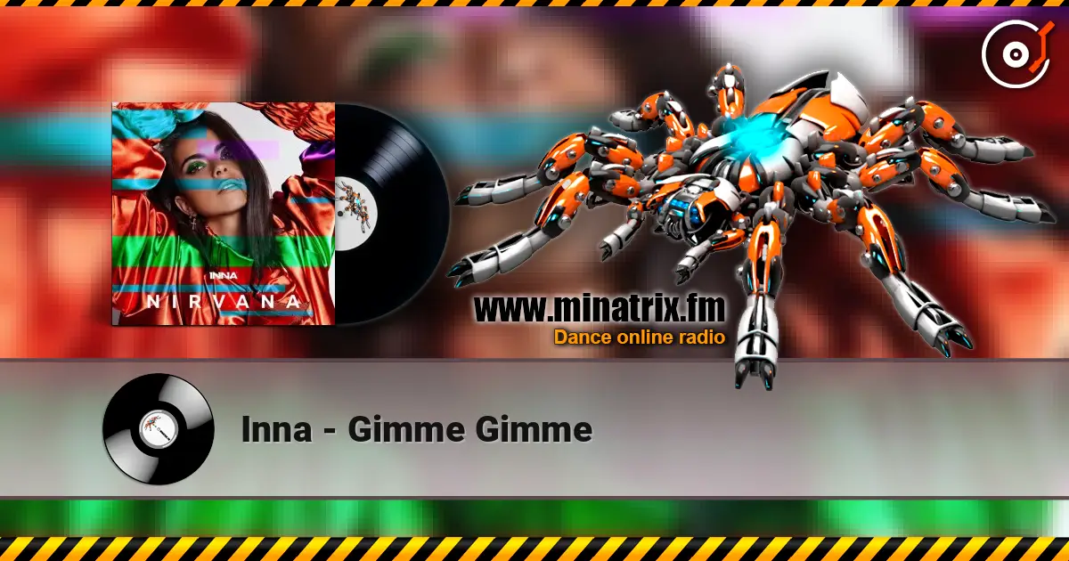 Inna - Gimme Gimme жоғары сапада онлайн тыңдау | Minatrix.FM