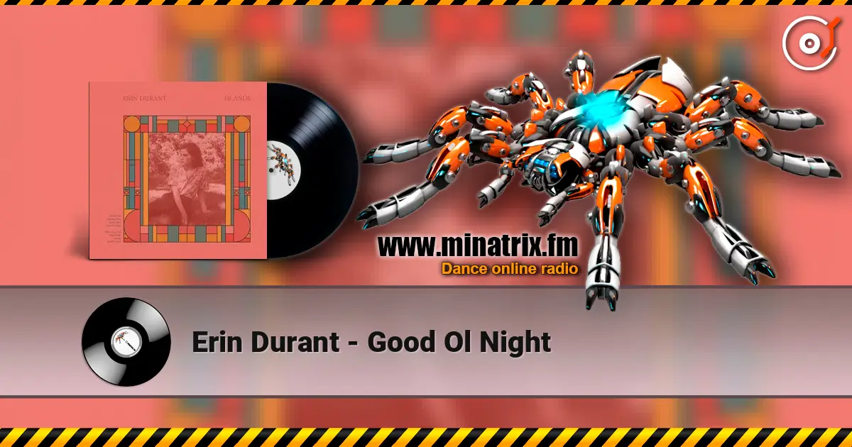 Erin Durant - Good Ol Night жоғары сапада онлайн тыңдау | Minatrix.FM