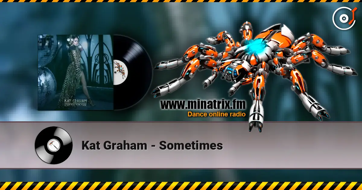 Kat Graham - Sometimes жоғары сапада онлайн тыңдау | Minatrix.FM