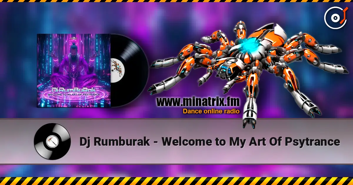 Dj Rumburak - Welcome to My Art Of Psytrance online in hoher Qualität hören | Minatrix.FM