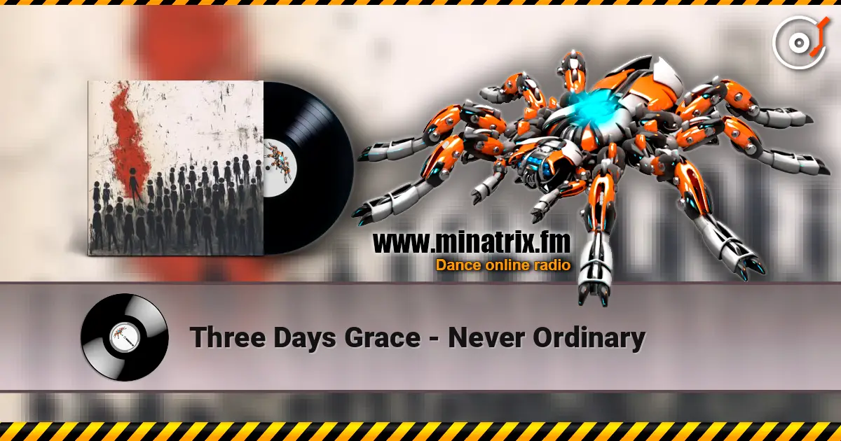 Three Days Grace - Never Ordinary escuchar online en alta calidad | Minatrix.FM